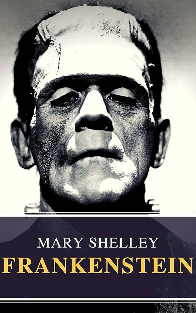 Frankenstein by Mary Shelley (1818)