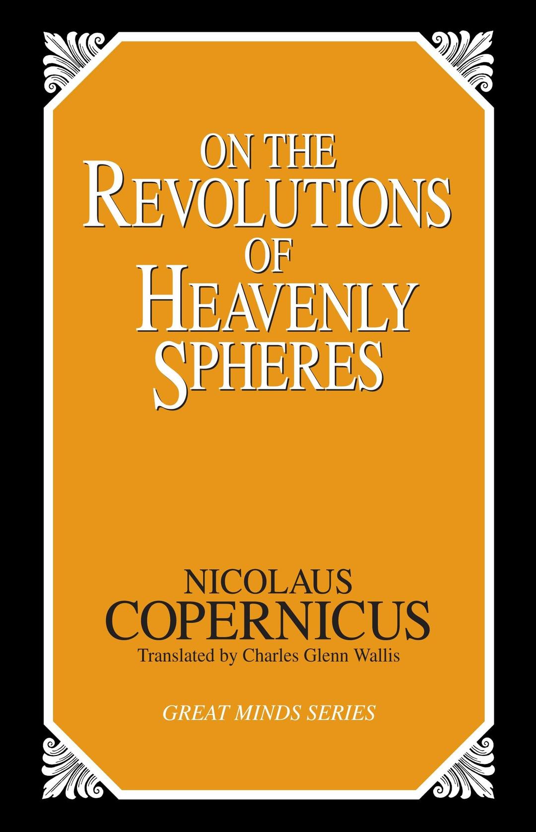 On the Revolutions of the Heavenly Spheres by Nicolaus Copernicus