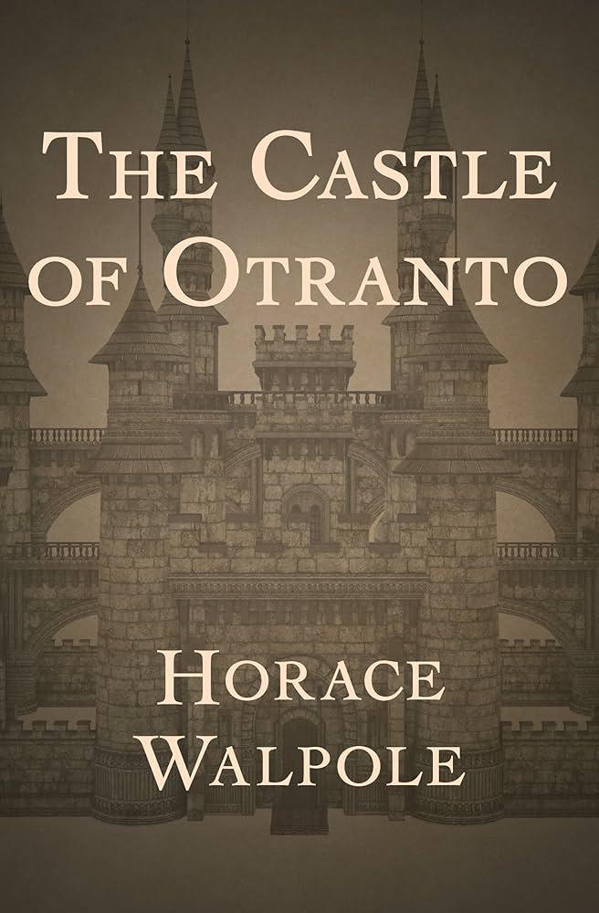The Castle of Otranto by Horace Walpole (1764)