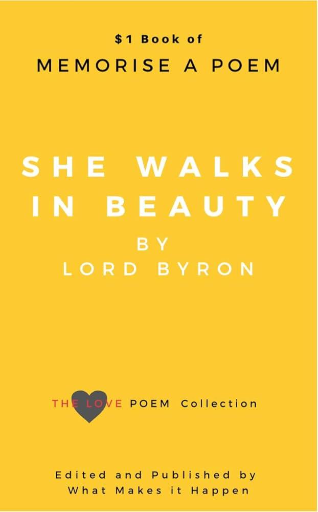 She Walks in Beauty by Lord Byron