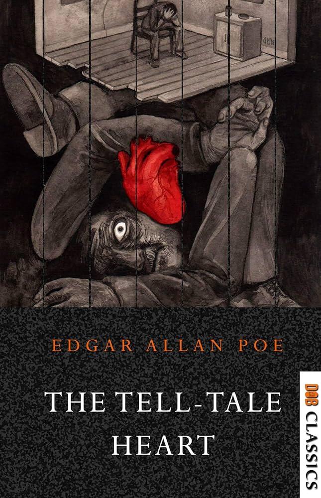 "The Tell-Tale Heart" by Edgar Allan Poe