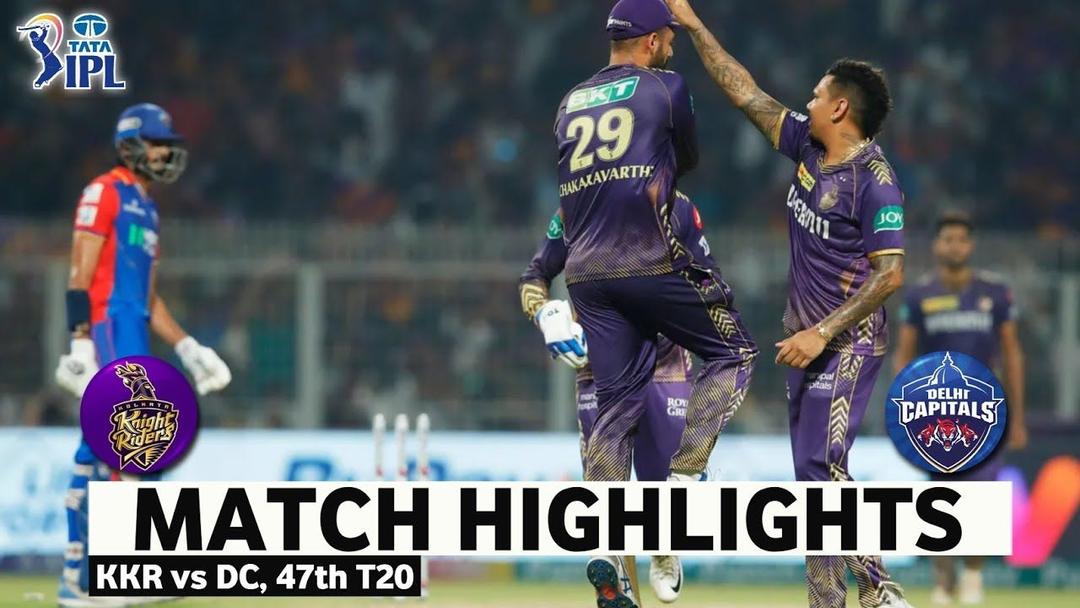 Match Highlight KKR vs DC, 47TH T20