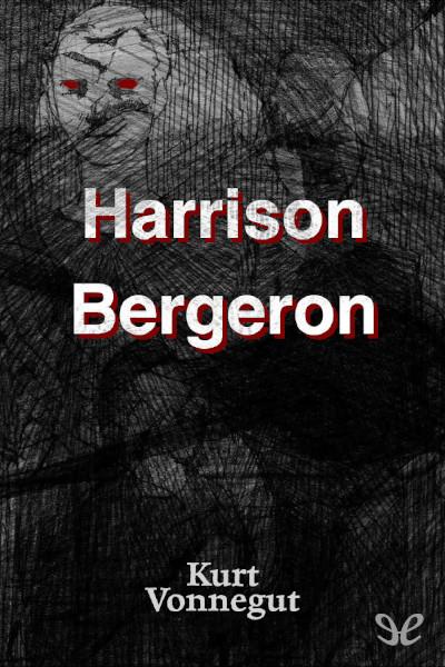 "Harrison Bergeron" by Kurt Vonnegut