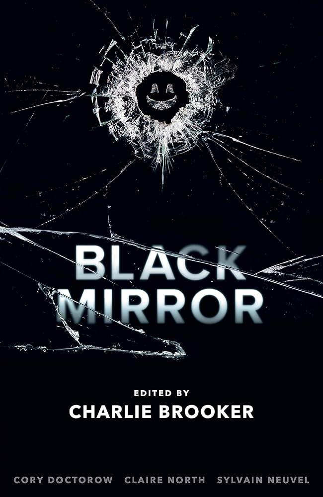 "Black Mirror: Inside Our Future Minds" edited by Charlie Brooker