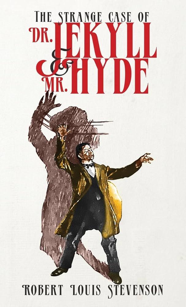 The Strange Case of Dr. Jekyll and Mr. Hyde by Robert Louis Stevenson (1886)