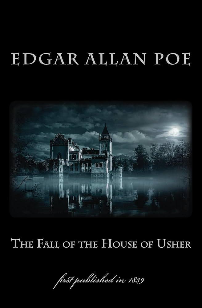 The Fall of the House of Usher by Edgar Allan Poe (1839)