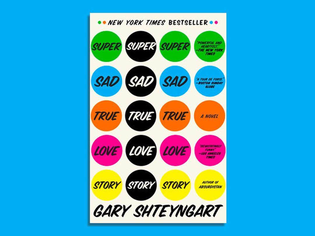 "Super Sad True Love Story" by Gary Shteyngart