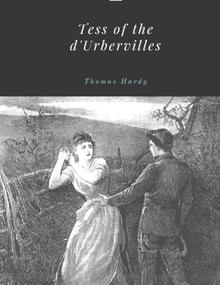 Tess of the dâUrbervilles by Thomas Hardy (1891)