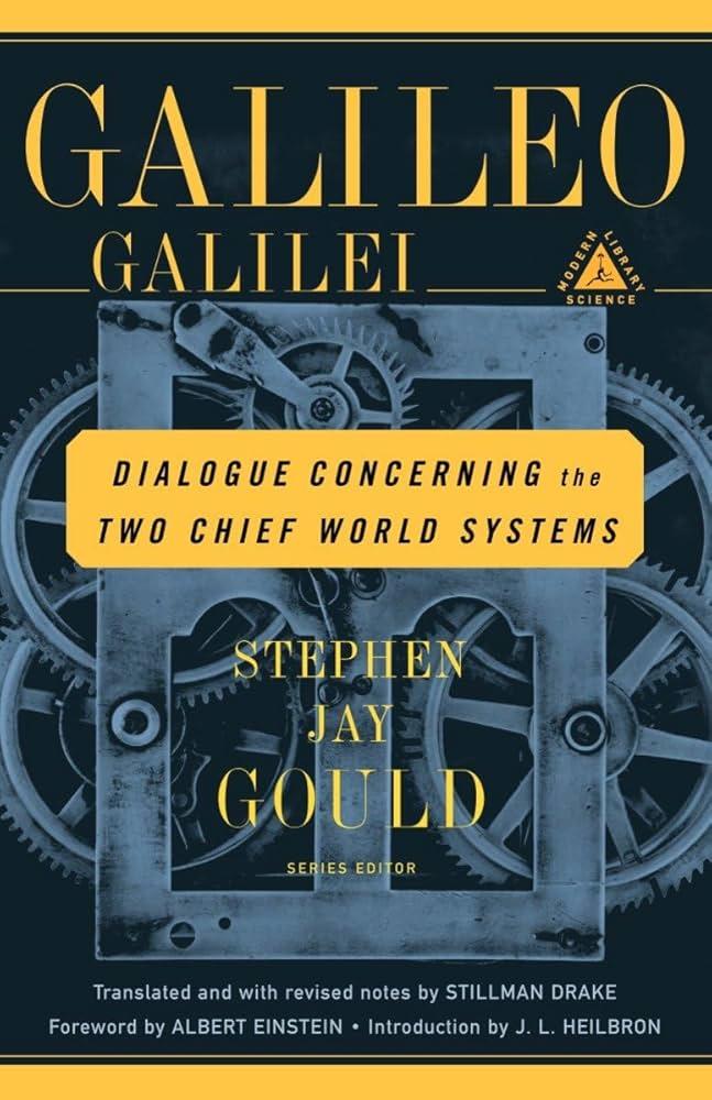 Dialogue Concerning the Two Chief World Systems by Galileo Galilei