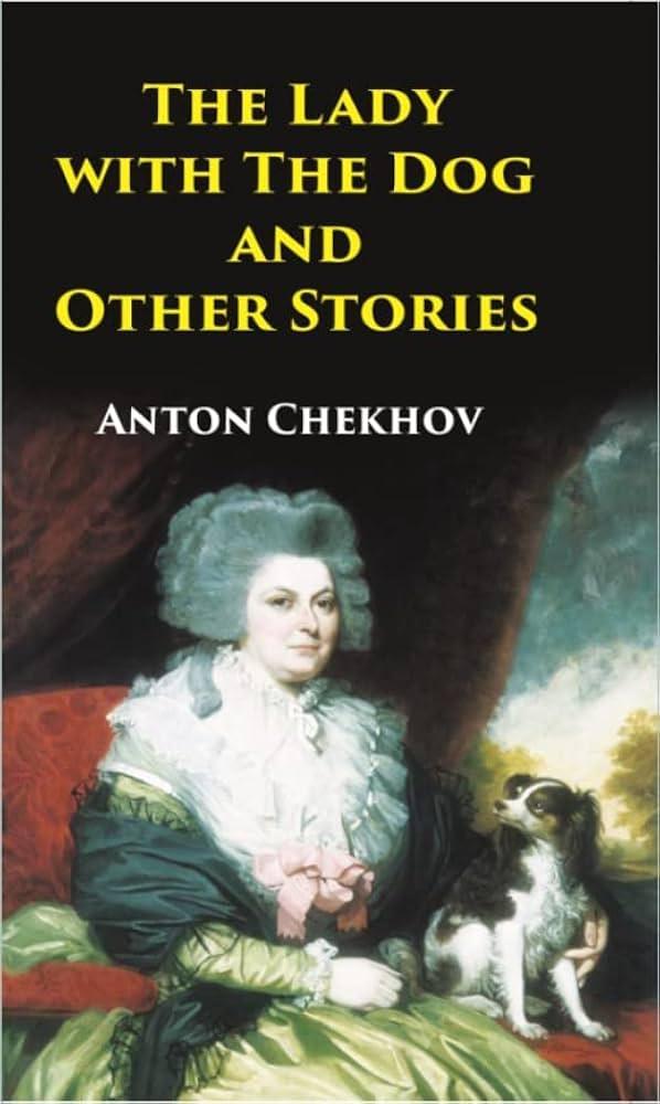 "The Lady with the Dog" by Anton Chekhov